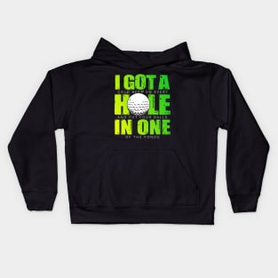 I Got A Hole In One - Golf Kids Hoodie